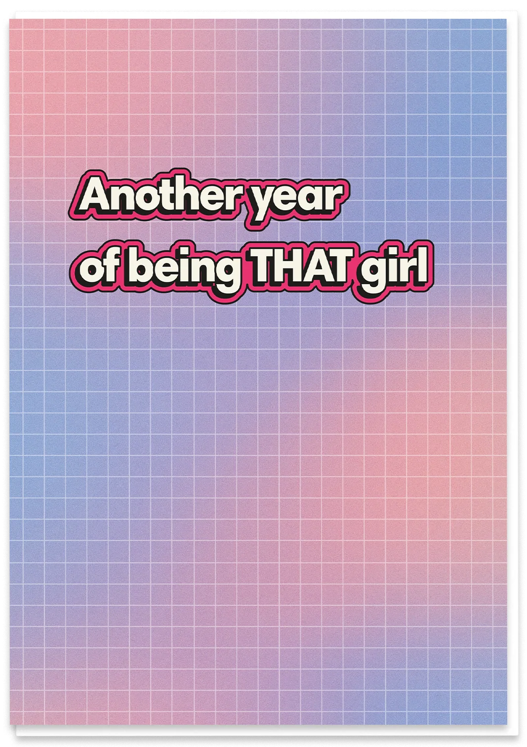 Another year of being THAT girl