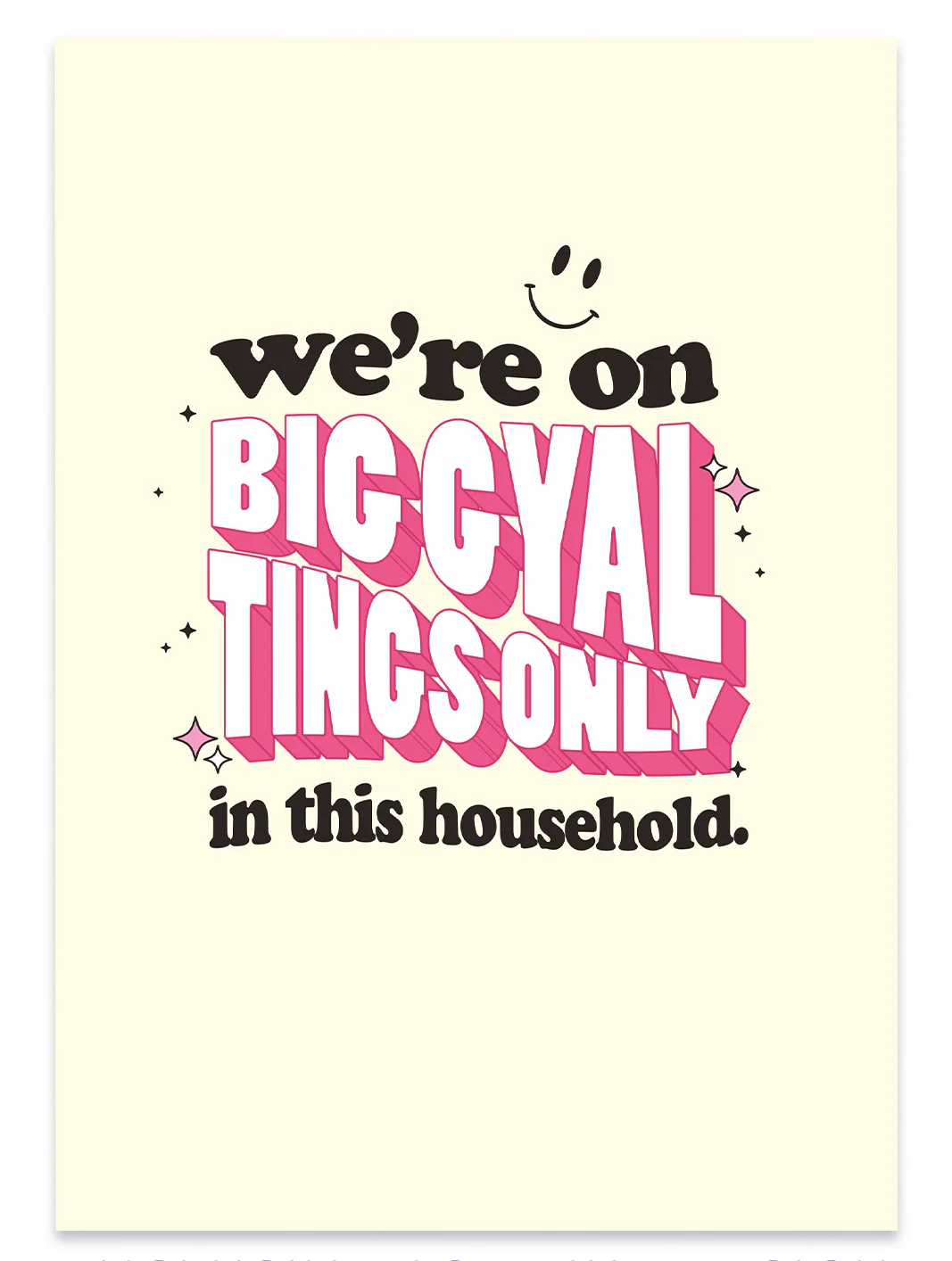 Big Gyal Tings Only Print - Image 3