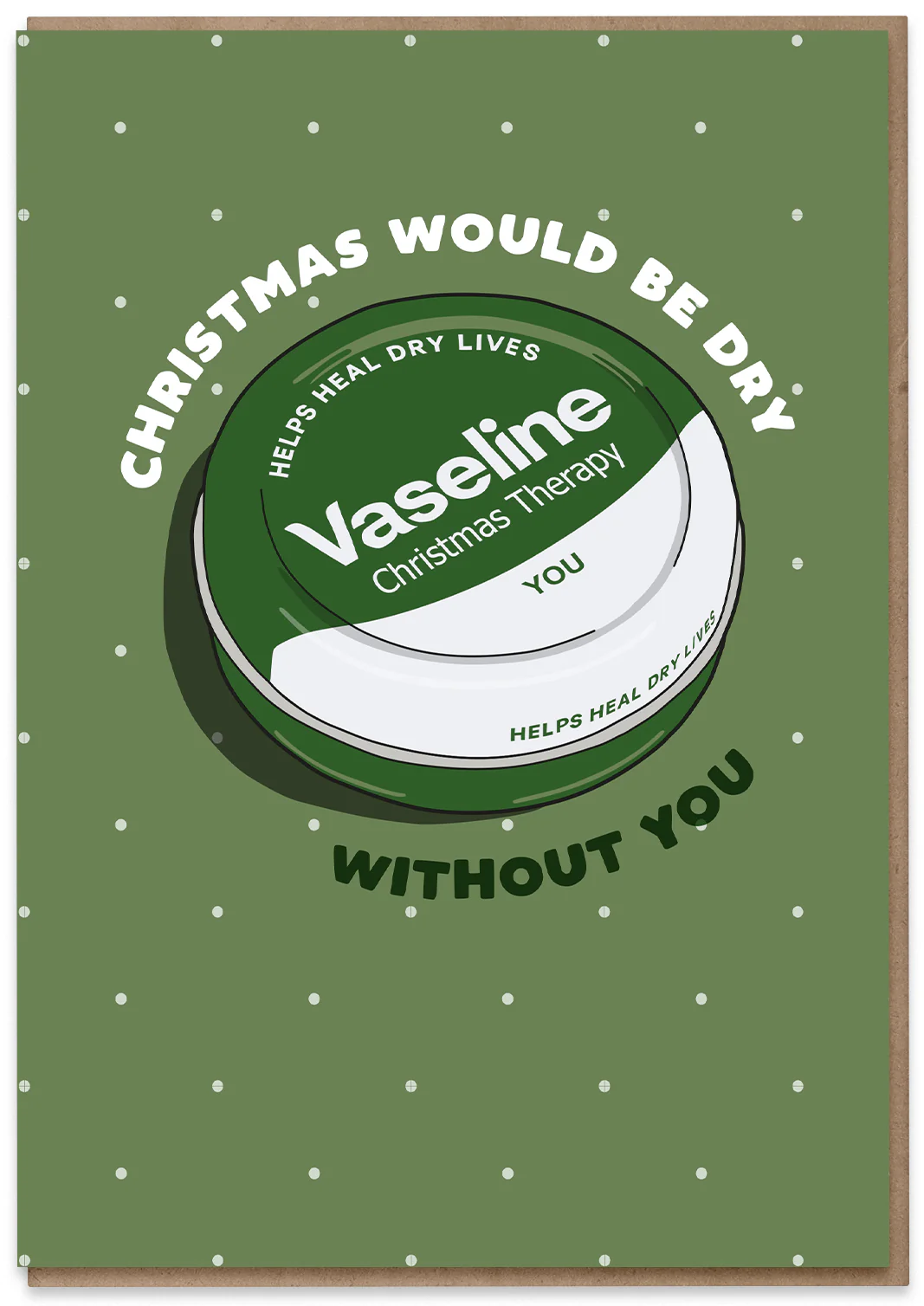 Christmas Would be Dry Without You