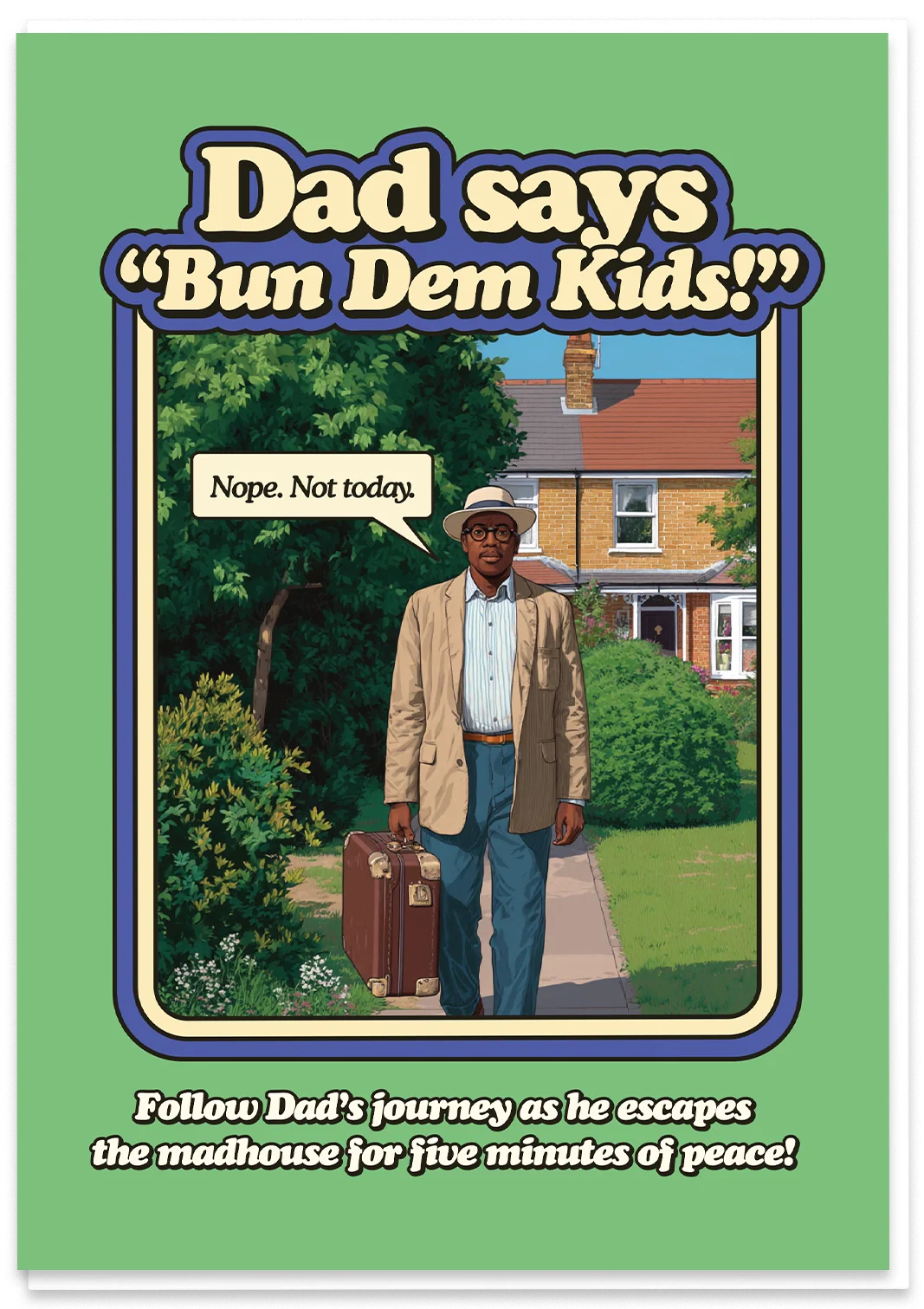 Dad Says Bun Dem Kids