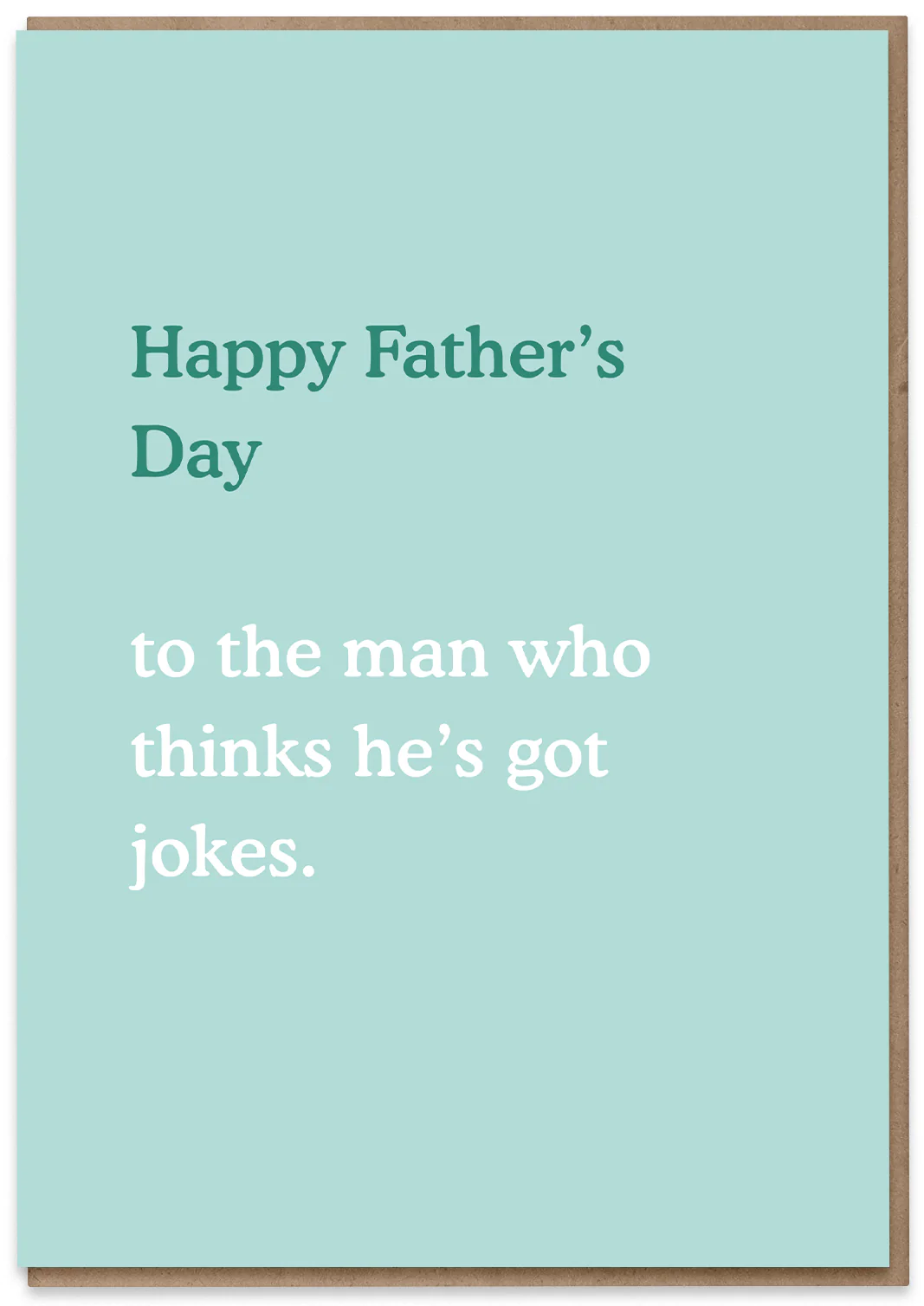 Dad thinks he's got Jokes