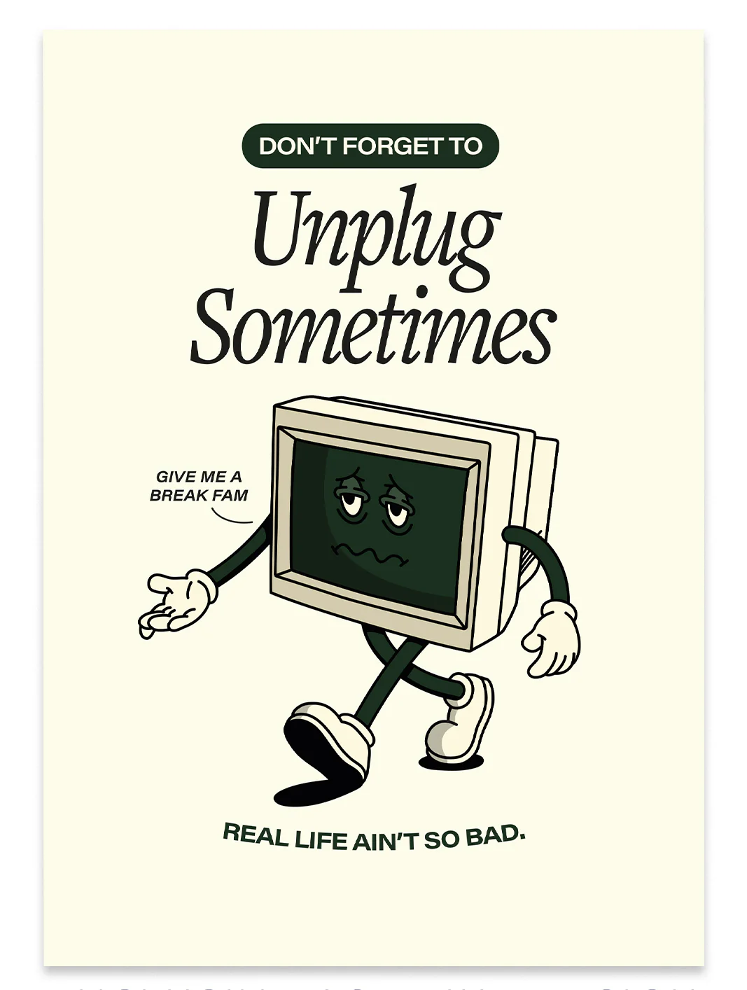 Don't Forget to Unplug Sometimes Print - Image 3