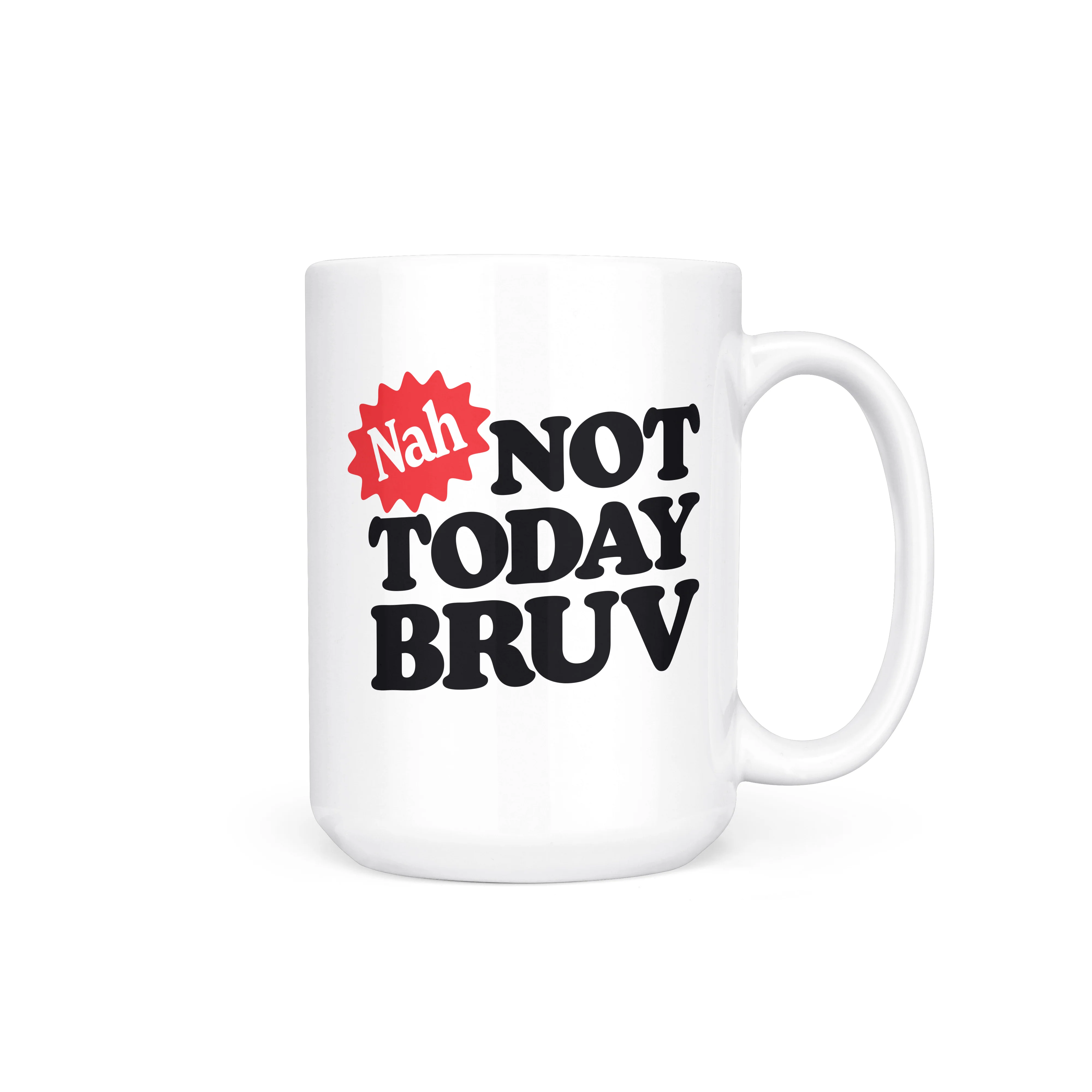 Nah Not Today Bruv - Image 4