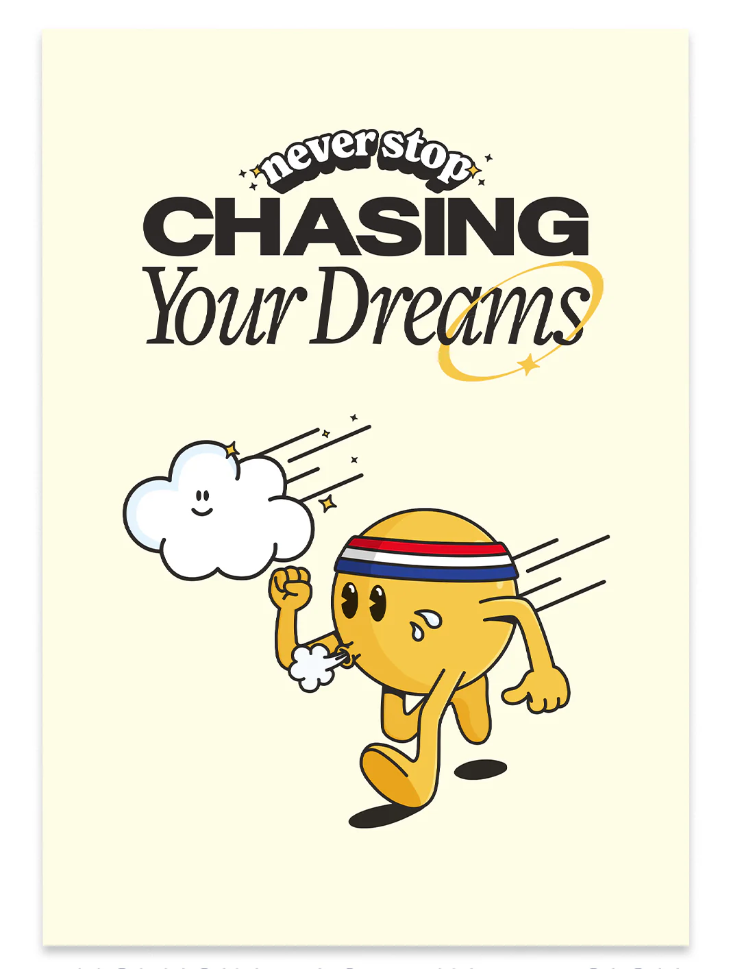 Never Stop Chasing Your Dreams Print - Image 3