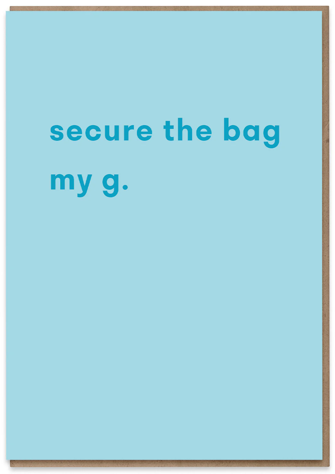 Secure the Bag my G