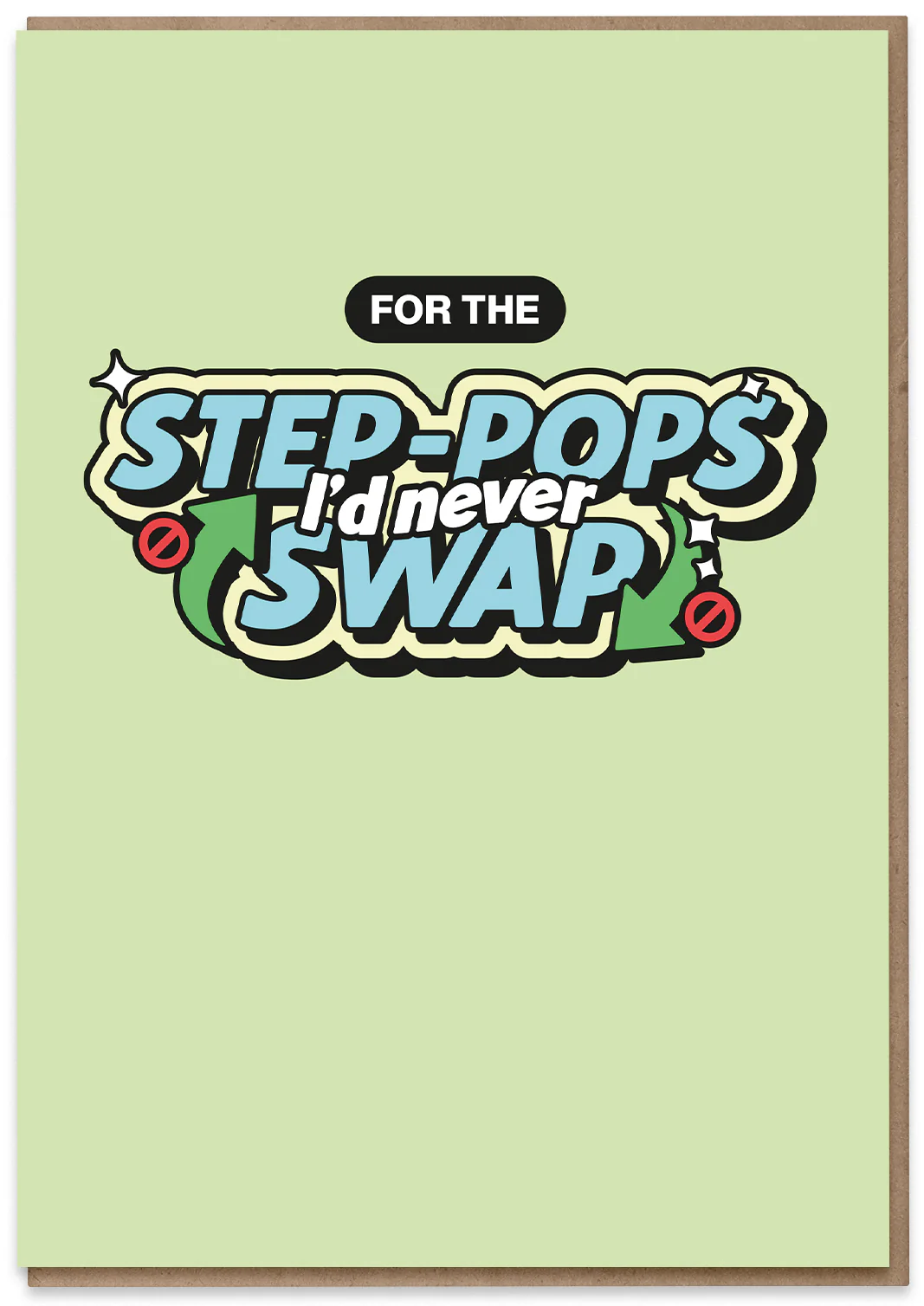 Step-Pops I'd Never Swap
